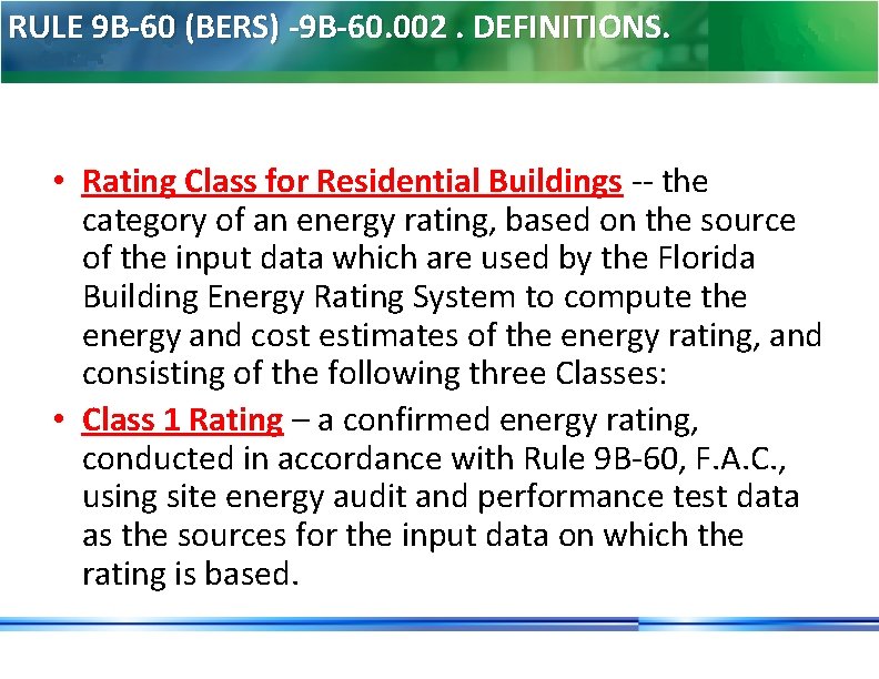 RULE 9 B-60 (BERS) -9 B-60. 002. DEFINITIONS. • Rating Class for Residential Buildings