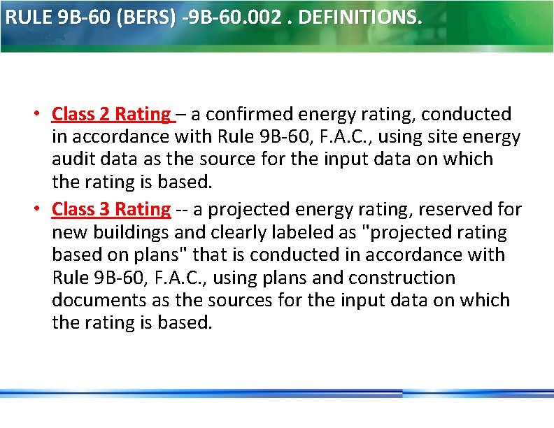 RULE 9 B-60 (BERS) -9 B-60. 002. DEFINITIONS. • Class 2 Rating – a