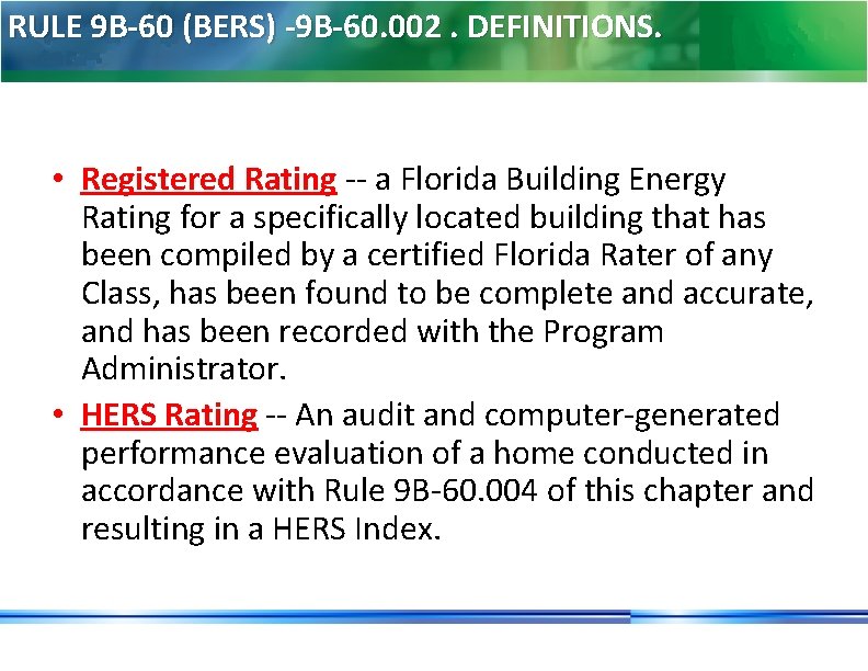 RULE 9 B-60 (BERS) -9 B-60. 002. DEFINITIONS. • Registered Rating -- a Florida