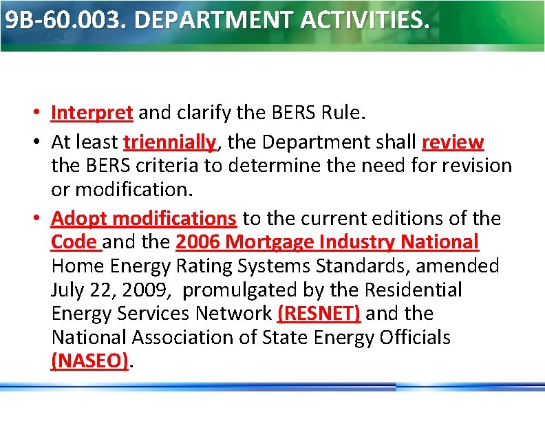 9 B-60. 003. DEPARTMENT ACTIVITIES. • Interpret and clarify the BERS Rule. • At