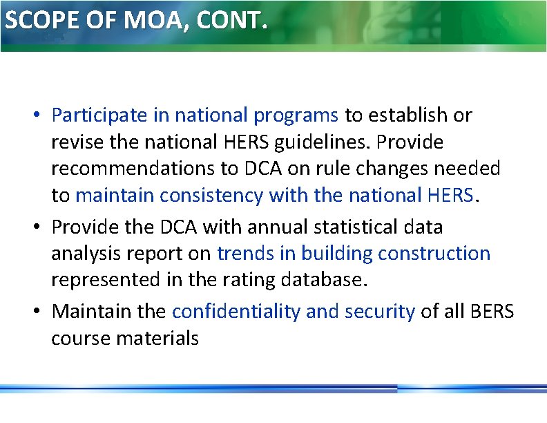 SCOPE OF MOA, CONT. • Participate in national programs to establish or revise the