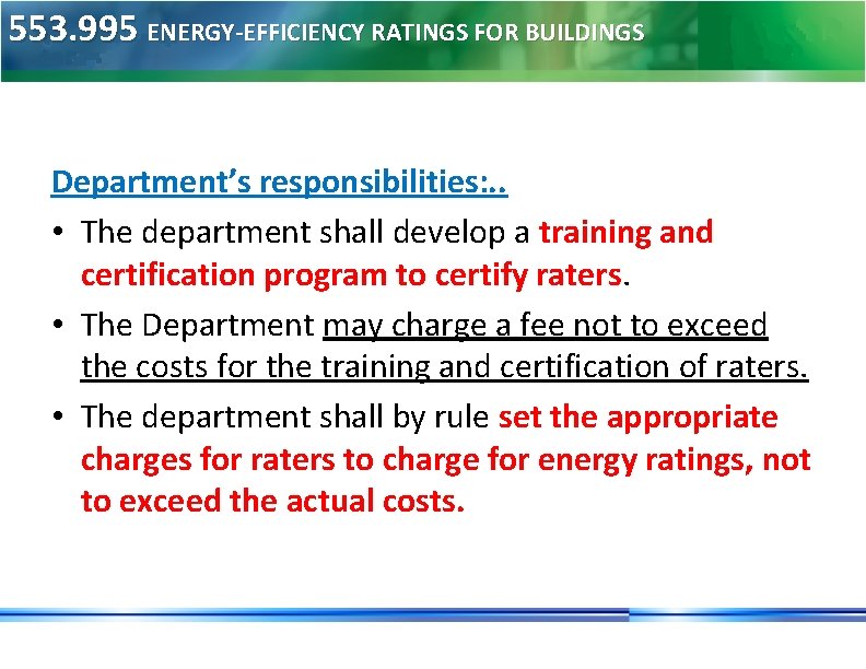 553. 995 ENERGY-EFFICIENCY RATINGS FOR BUILDINGS Department’s responsibilities: . . • The department shall