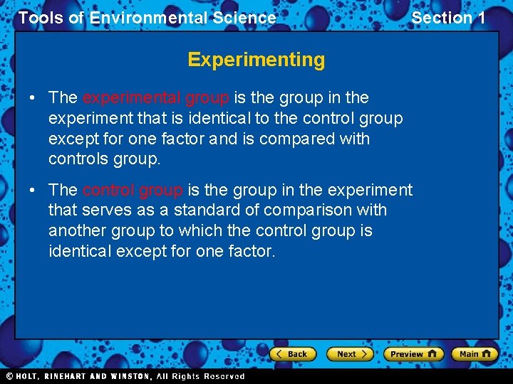 Tools of Environmental Science Section 1 Experimenting • The experimental group is the group