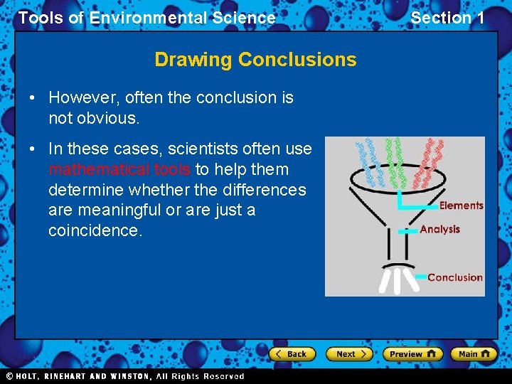 Tools of Environmental Science Drawing Conclusions • However, often the conclusion is not obvious.