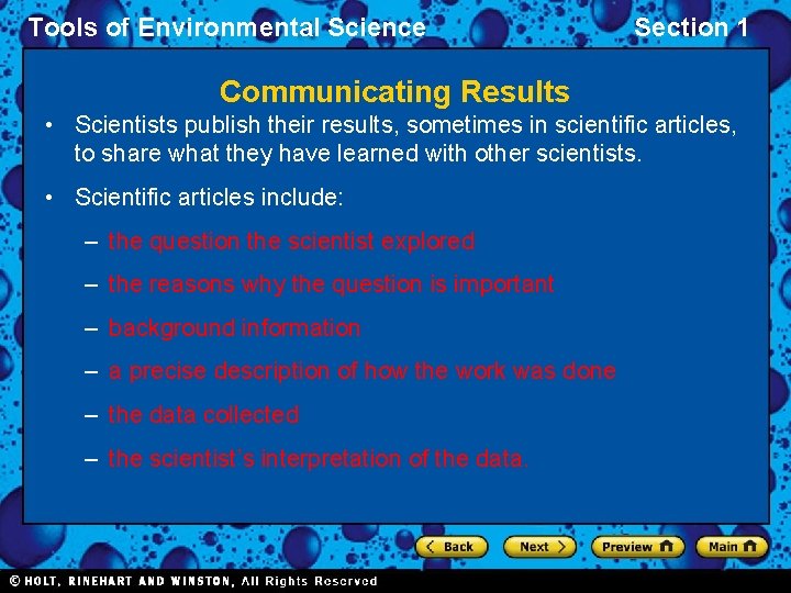 Tools of Environmental Science Section 1 Communicating Results • Scientists publish their results, sometimes