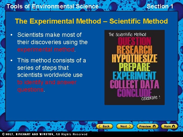 Tools of Environmental Science Section 1 The Experimental Method – Scientific Method • Scientists