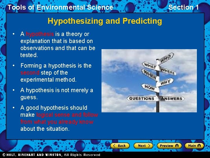 Tools of Environmental Science Hypothesizing and Predicting • A hypothesis is a theory or