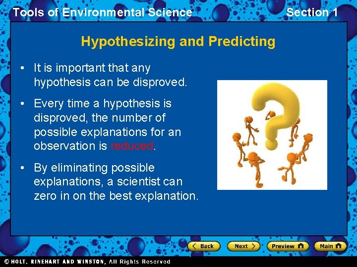 Tools of Environmental Science Hypothesizing and Predicting • It is important that any hypothesis