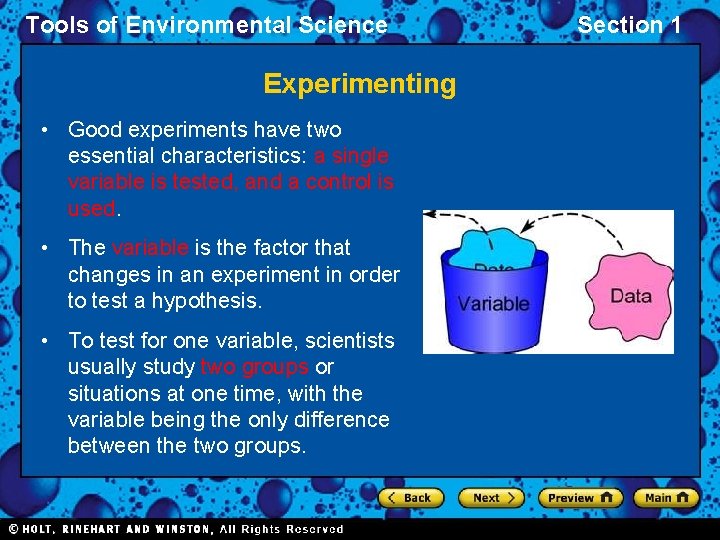 Tools of Environmental Science Experimenting • Good experiments have two essential characteristics: a single