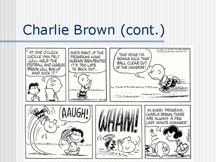 Charlie Brown (cont. ) 