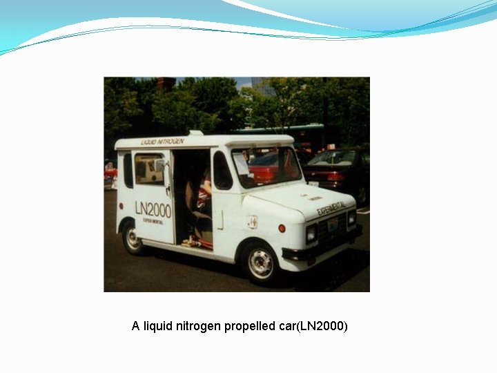 A liquid nitrogen propelled car(LN 2000) 