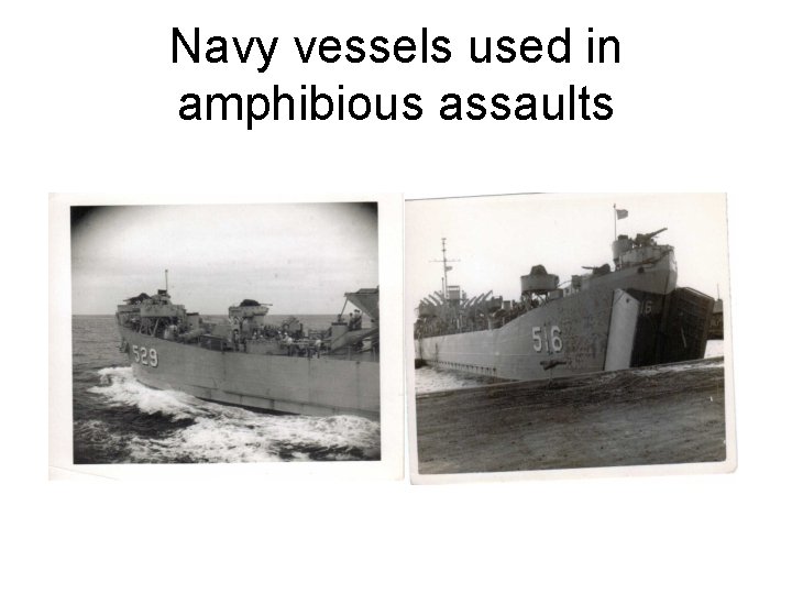 Navy vessels used in amphibious assaults 