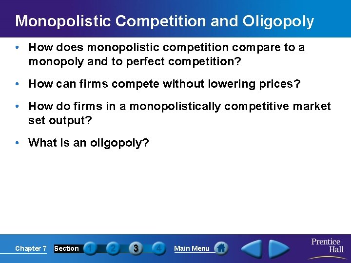 Monopolistic Competition and Oligopoly • How does monopolistic competition compare to a monopoly and