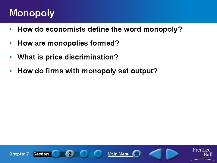 Monopoly • How do economists define the word monopoly? • How are monopolies formed?
