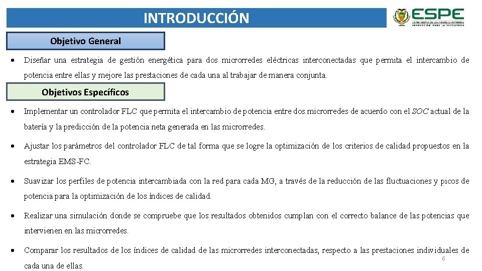 INTRODUCCIÓN Objetivo General Diseñar una estrategia de gestión energética para dos microrredes eléctricas interconectadas
