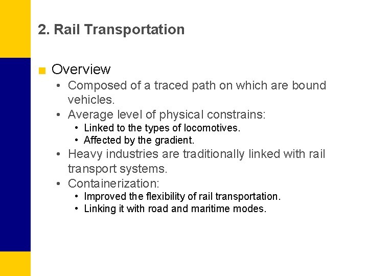 2. Rail Transportation ■ Overview • Composed of a traced path on which are