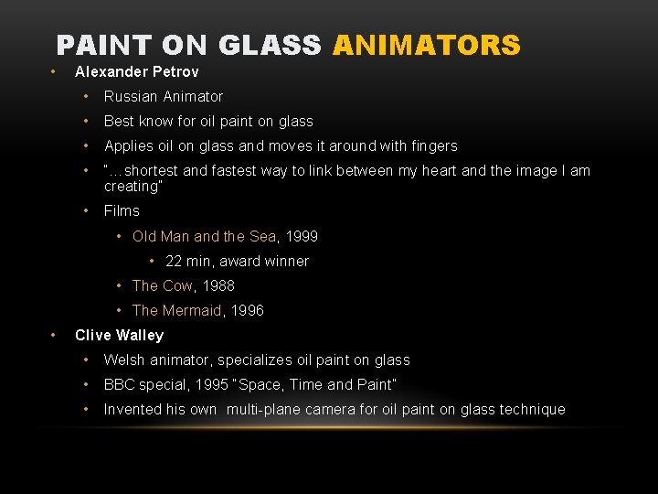  • PAINT ON GLASS ANIMATORS Alexander Petrov • Russian Animator • Best know