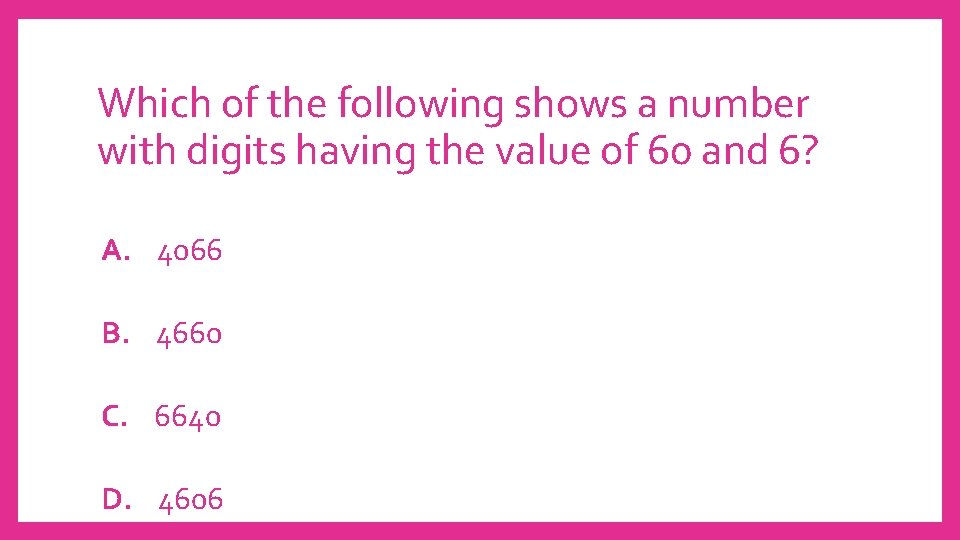 Which of the following shows a number with digits having the value of 60