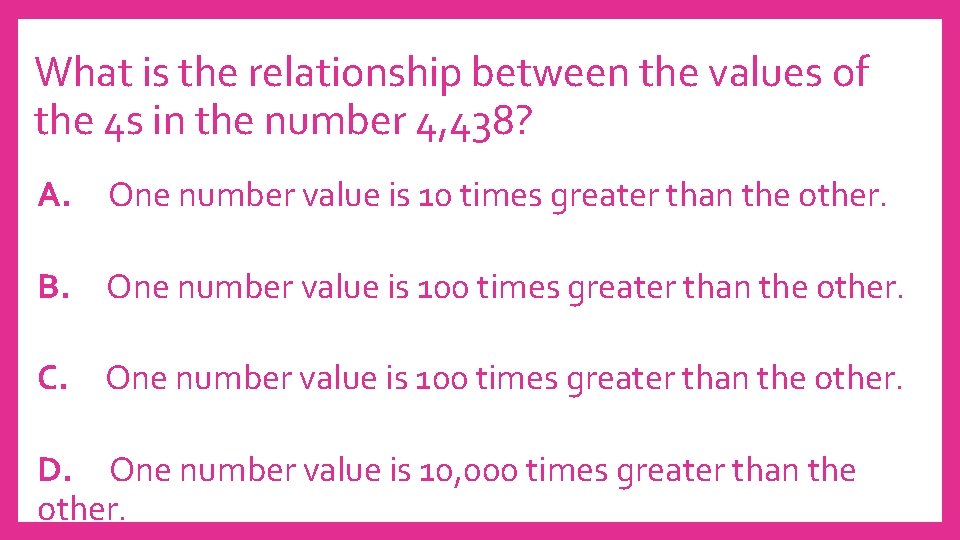 What is the relationship between the values of the 4 s in the number