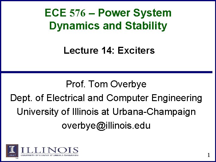 ECE 576 – Power System Dynamics and Stability Lecture 14: Exciters Prof. Tom Overbye