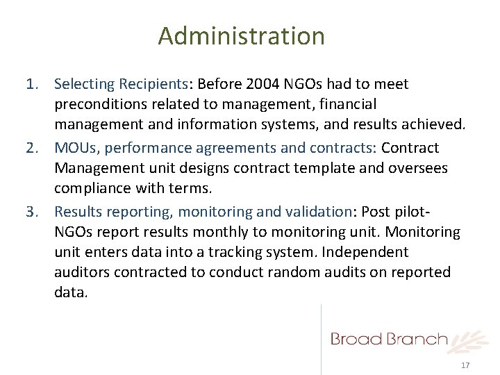 Administration 1. Selecting Recipients: Before 2004 NGOs had to meet preconditions related to management,