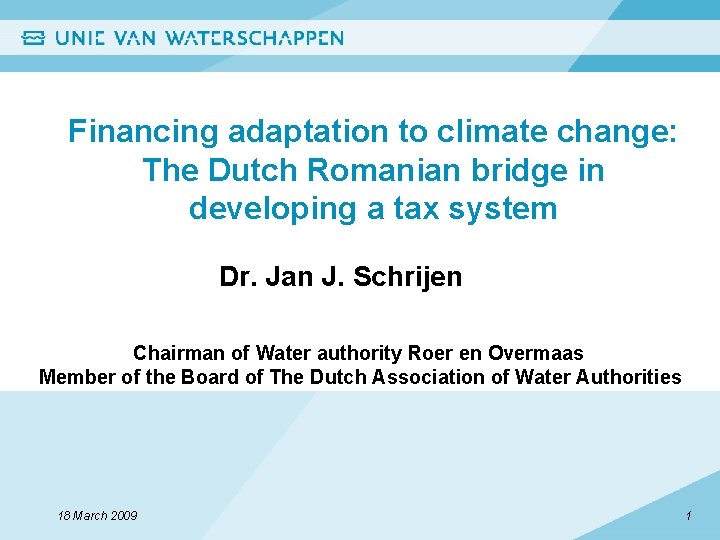 Financing adaptation to climate change: The Dutch Romanian bridge in developing a tax system