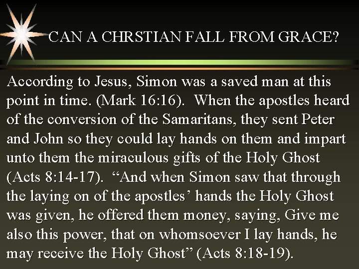 CAN A CHRSTIAN FALL FROM GRACE? According to Jesus, Simon was a saved man