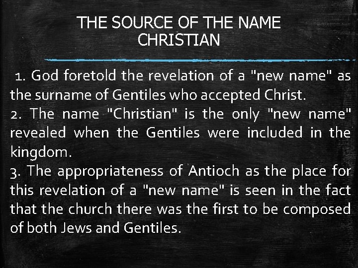 THE SOURCE OF THE NAME CHRISTIAN 1. God foretold the revelation of a "new