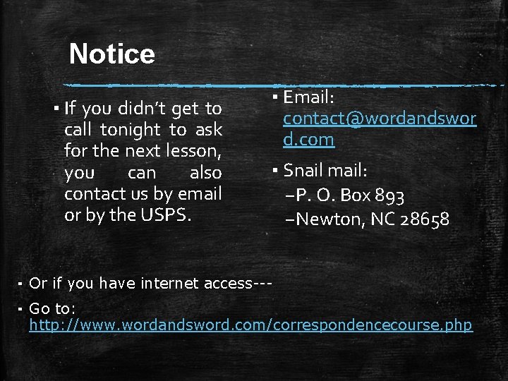 Notice ▪ If you didn’t get to call tonight to ask for the next