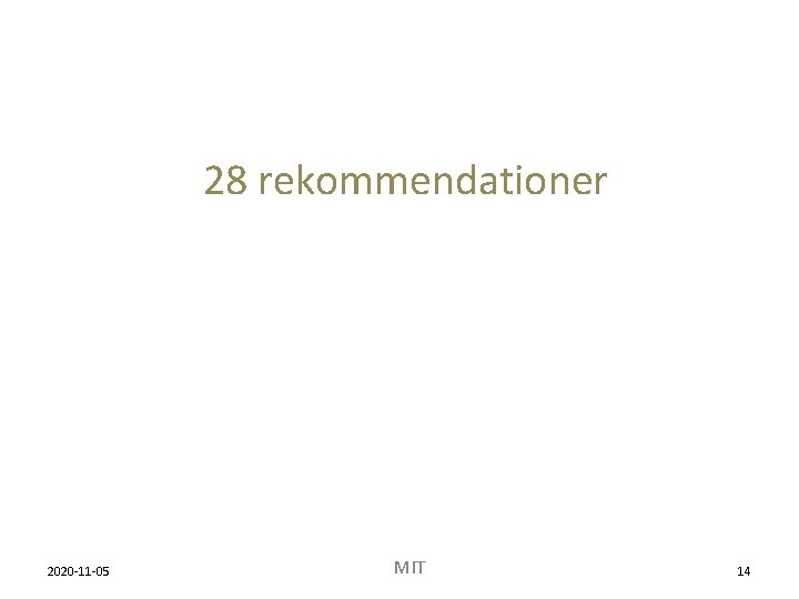 28 rekommendationer 2020 -11 -05 MIT 14 