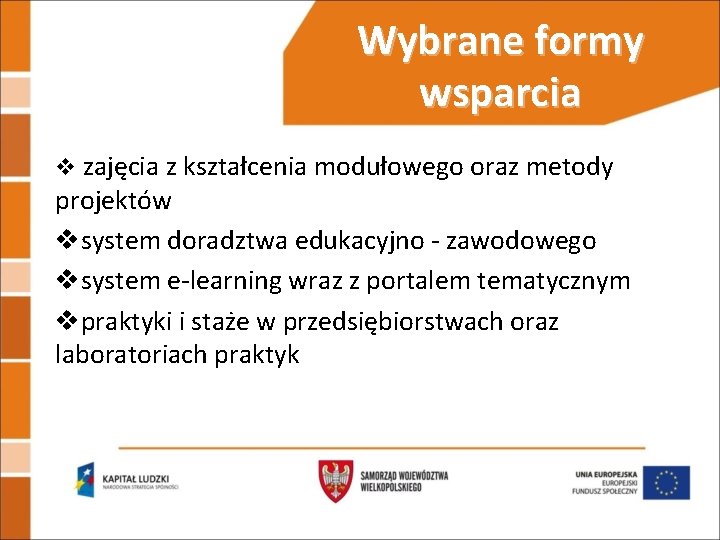 Wybrane formy wsparcia v zajęcia z kształcenia modułowego oraz metody projektów vsystem doradztwa edukacyjno