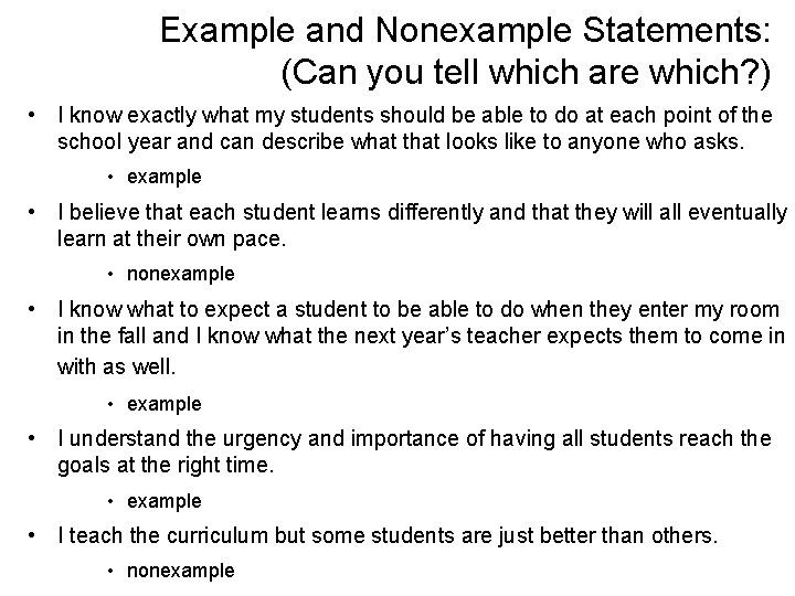 Example and Nonexample Statements: (Can you tell which are which? ) • I know