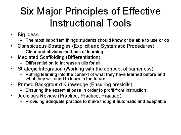 Six Major Principles of Effective Instructional Tools • Big Ideas – The most important