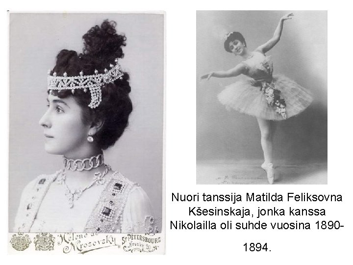 Nuori tanssija Matilda Feliksovna Kšesinskaja, jonka kanssa Nikolailla oli suhde vuosina 18901894. 