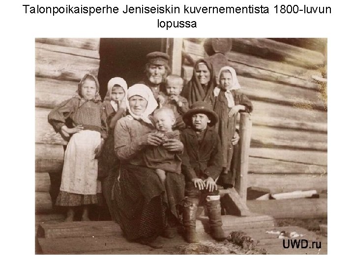 Talonpoikaisperhe Jeniseiskin kuvernementista 1800 -luvun lopussa 