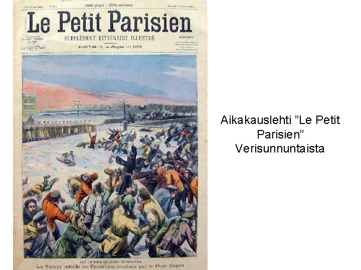 Aikakauslehti ”Le Petit Parisien” Verisunnuntaista 