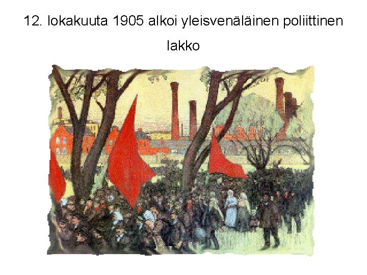 12. lokakuuta 1905 alkoi yleisvenäläinen poliittinen lakko 