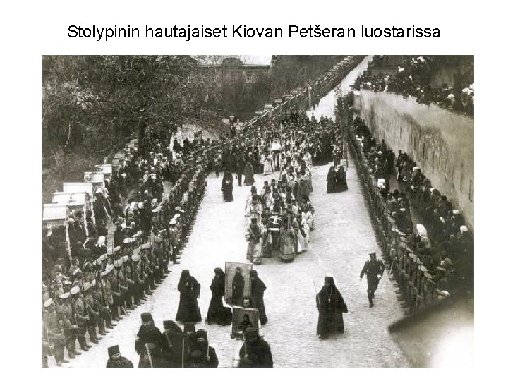 Stolypinin hautajaiset Kiovan Petšeran luostarissa 