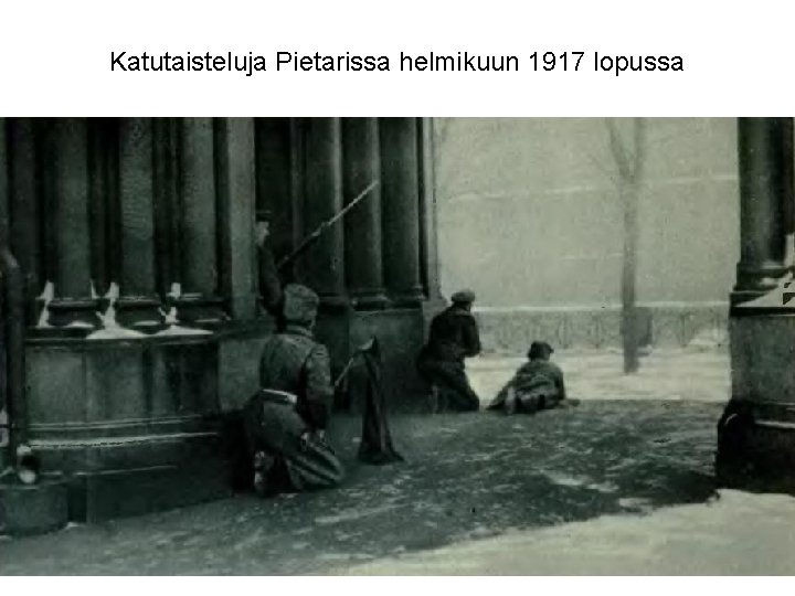 Katutaisteluja Pietarissa helmikuun 1917 lopussa 