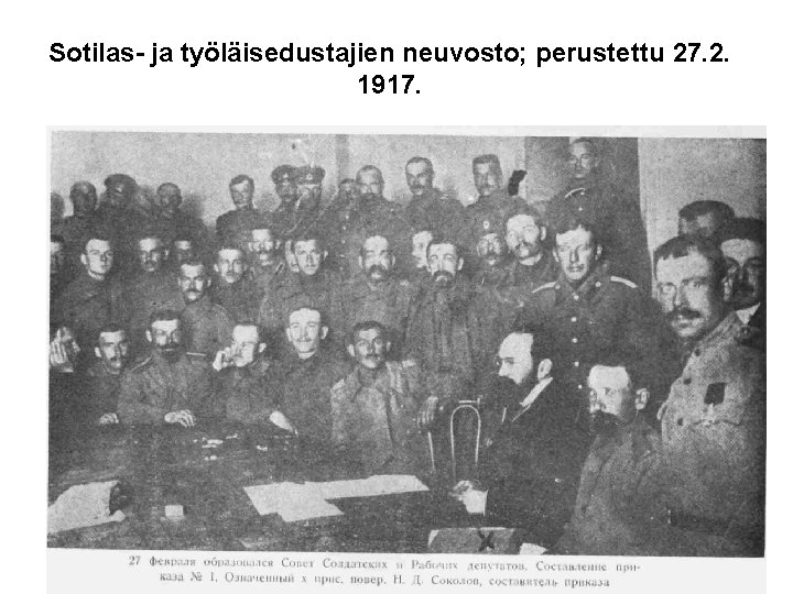 Sotilas- ja työläisedustajien neuvosto; perustettu 27. 2. 1917. 