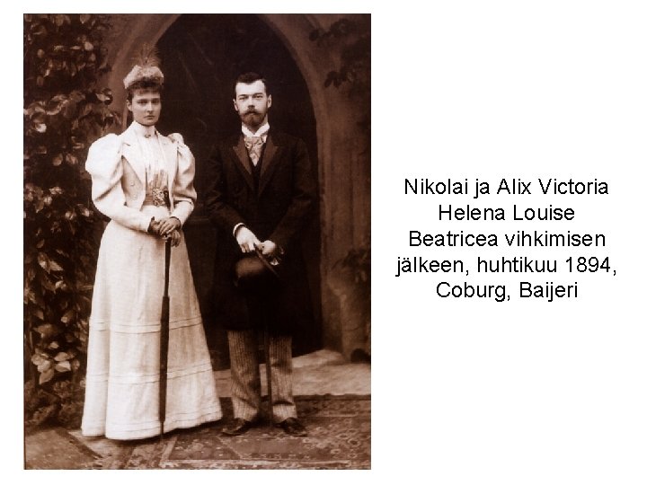 Nikolai ja Alix Victoria Helena Louise Beatricea vihkimisen jälkeen, huhtikuu 1894, Coburg, Baijeri 