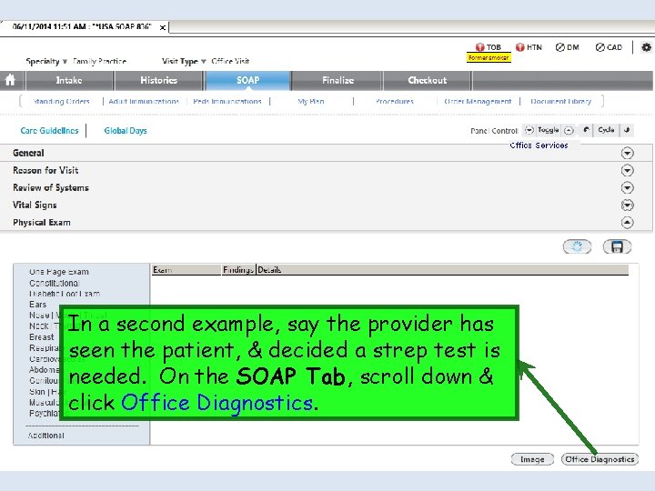 In a second example, say the provider has seen the patient, & decided a