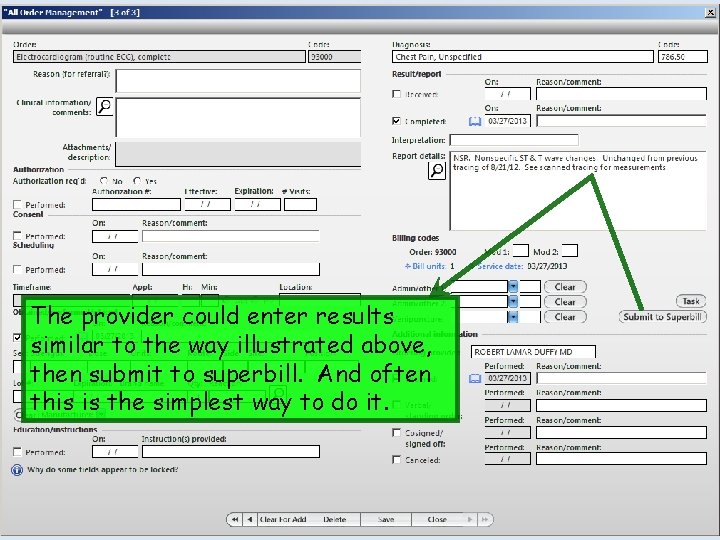 The provider could enter results similar to the way illustrated above, then submit to