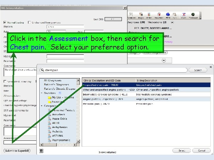 Click in the Assessment box, then search for Chest pain. Select your preferred option.