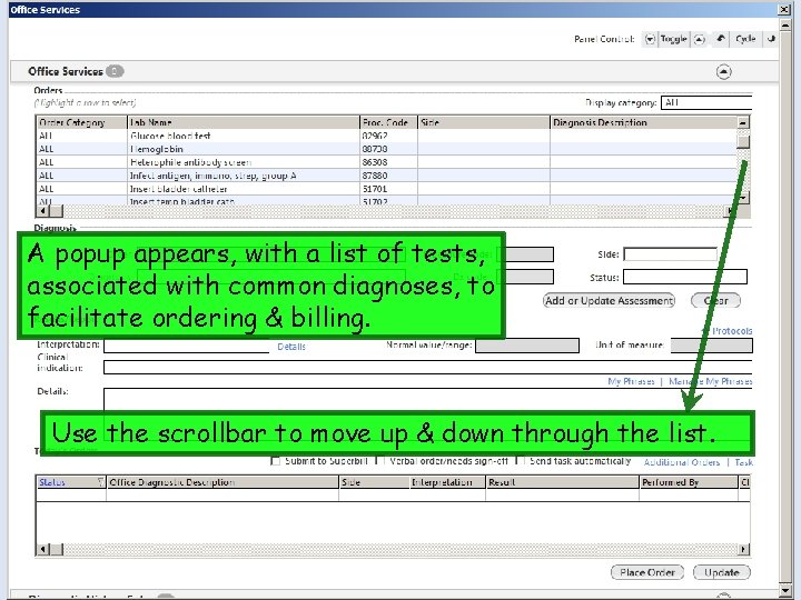 A popup appears, with a list of tests, associated with common diagnoses, to facilitate