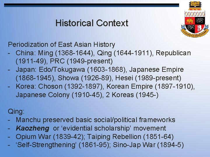 Historical Context Periodization of East Asian History - China: Ming (1368 -1644), Qing (1644