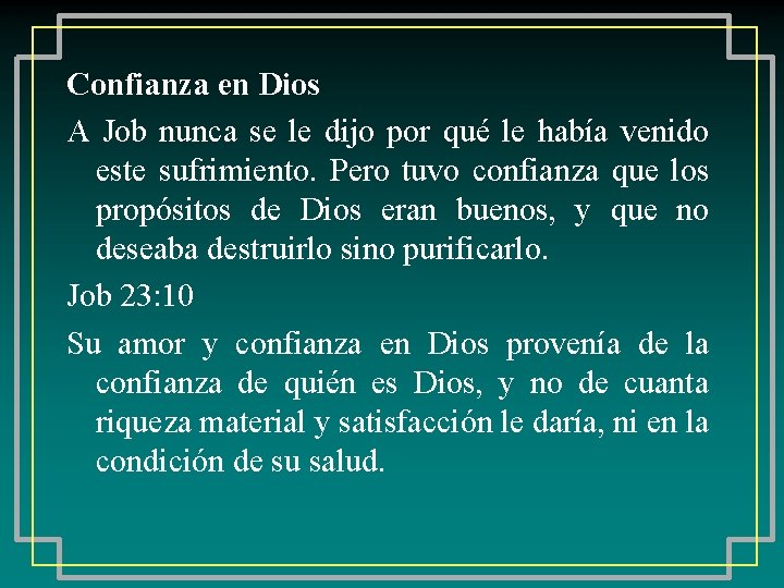 Confianza en Dios A Job nunca se le dijo por qué le había venido