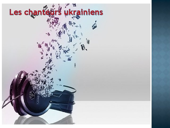 Les chanteurs ukrainiens 