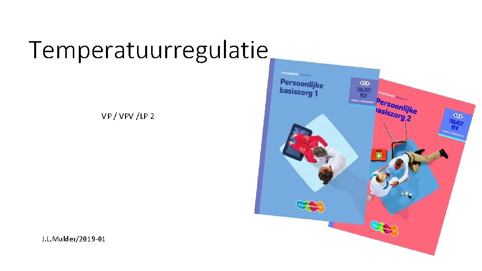 Temperatuurregulatie VP / VPV /LP 2 J. L. Mulder/2019 -01 