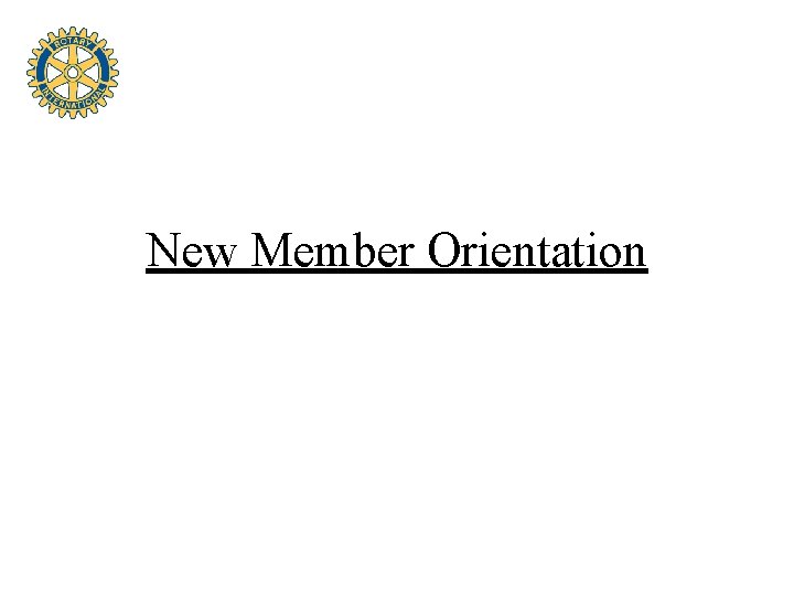 New Member Orientation 